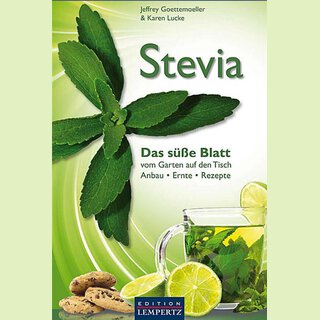 Stevia, das süße Blatt