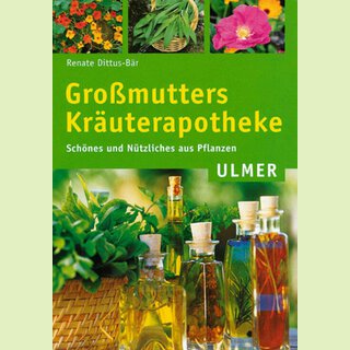 Großmutters Kräuterapotheke